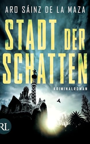 Sáinz de la Maza, Aro. Stadt der Schatten - Kriminalroman. Ruetten und Loening GmbH, 2026.