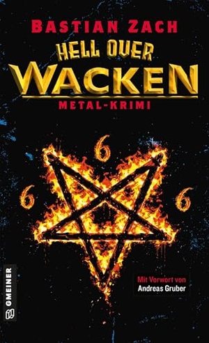Zach, Bastian. Hell over Wacken - Metal-Krimi. Gmeiner Verlag, 2026.