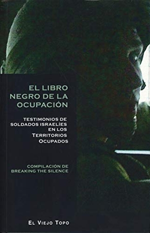 Pérez, Esther. El libro negro de la ocupación : testimonios de soldados israelíes en los territorios ocupados. Ediciones de Intervención Cultural, 2015.