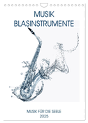 Musik Blasinstrumente (Wandkalender 2025 DIN A4 hoch), CALVENDO Monatskalender