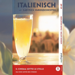 Testa, Giorgia. Il cinema sotto le stelle - Italienisch lernen mit lustigen Kurzgeschichten A1-A2 (+ Audio-CD) - Italienisch lesen und alles verstehen - ohne Wörterbuch | Frank-Lesemethode mit Audio | Italienisch-Deutsch. EasyOriginal Verlag e.U., 2026.