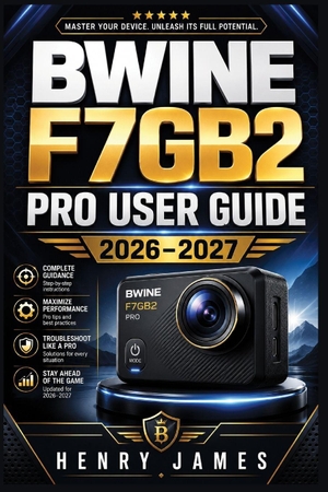 James, Henry. BWINE F7GB2 PRO USER GUIDE  2026-2027 - Complete Setup, Installation, Maintenance, and  Troubleshooting Reference for Wireless Outdoor Home  Surveillance. Independently published, 2026.