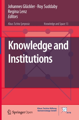 Glückler, Johannes / Regina Lenz et al (Hrsg.). Knowledge and Institutions. Springer International Publishing, 2018.