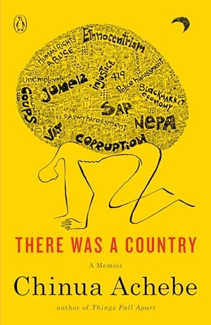 Achebe, Chinua. There Was a Country - A Memoir. Random House, 2013.