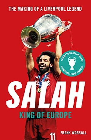 Worrall, Frank. Salah - King of Europe. John Blake Publishing Ltd, 2019.