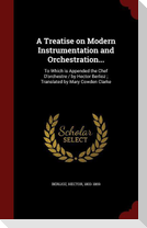 A Treatise on Modern Instrumentation and Orchestration...: To Which is Appended the Chef D'orchestre / by Hector Berlioz; Translated by Mary Cowden Cl