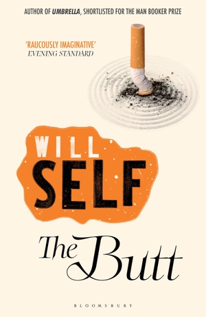 Self, Will. The Butt - Reissued. Bloomsbury Publishing plc, 2011.