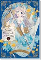 In the Name of the Mermaid Princess, Vol. 1