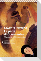 La parte di Guermantes. Alla ricerca del tempo perduto. Vol. 3