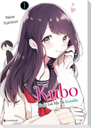 Kubo Won't Let Me Be Invisible - Band 1