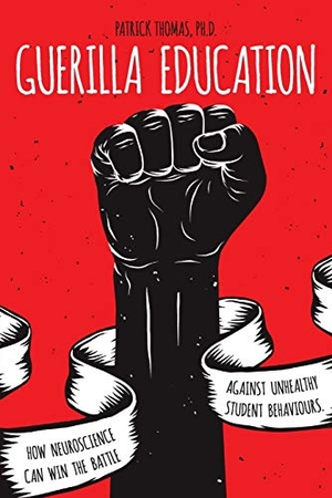 Thomas, Patrick. Guerilla Education. Patrick Thomas PH.D., 2017.