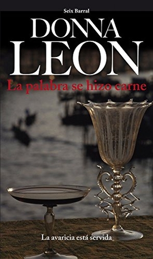 Leon, Donna. La palabra se hizo carne. Editorial Seix Barral, 2012.