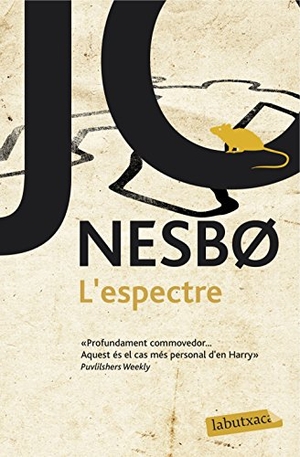 Nesbø, Jo / Jo Nesbo. L'espectre. labutxaca, 2017.