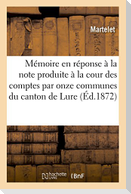 Mémoire de M. Martelet, Maire de Lure En Réponse À La Note Produite À La Cour Des Comptes