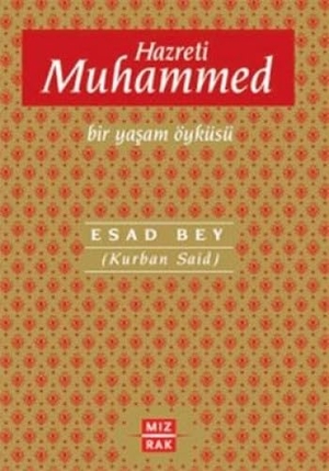 Said, Kurban. Hazreti Muhammed. Mizrak Yayinevi, 2010.