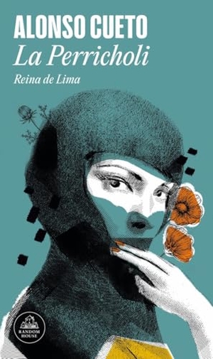 Cueto, Alonso. La Perricholi : reina de Lima. LITERATURA RANDOM HOUSE, 2019.