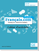 français.com débutant 3e édition - Cahier d'exercices