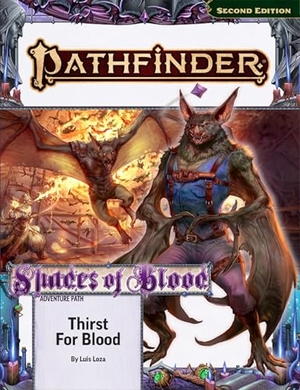 Loza, Luis. Pathfinder Adventure Path: Thirst for Blood. Paizo, Inc., 2025.