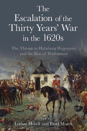 Höbelt, Lothar / Pavel Marek (Hrsg.). The Escalation of the Thirty Years' War in the 1620s - The Threats to Habsburg Hegemony and the Rise of Wallenstein. Boydell & Brewer Ltd., 2026.