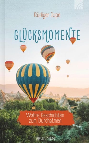 Jope, Rüdiger. Glücksmomente - Glücksmomente Wahre Geschichten zum Durchatmen - Schöne Alltagsgeschichten mit mutmachenden und humorvollen Erzählungen vom Glück des Alltags & überraschenden Glücksmomenten mit Glauben und Gott. Brunnen-Verlag GmbH, 2026.