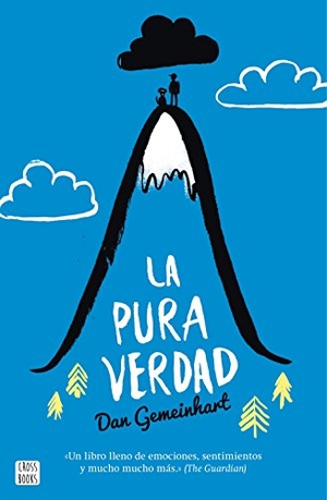 Gemeinhart, Dan. La pura verdad. Editorial Planeta, S.A., 2016.
