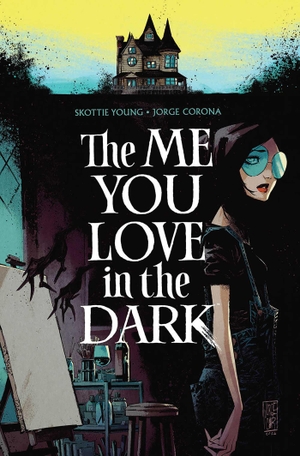 Young, Skottie. Me You Love in the Dark Volume 1. Image Comics, 2022.