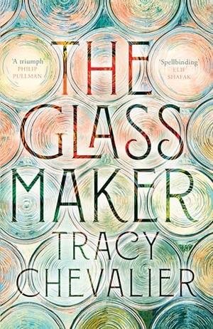 Chevalier, Tracy. The Glassmaker. HarperCollins Publishers, 2024.