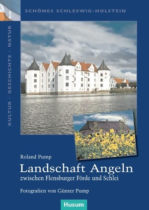 Roland Pump / Günter Pump. Landschaft Angeln – 