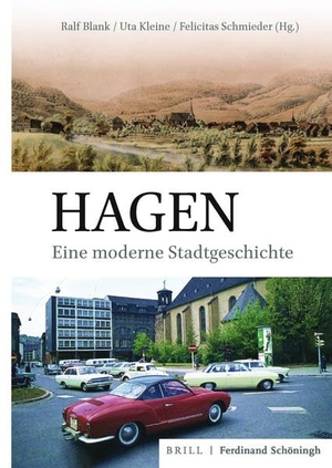 Blank, Ralf / Kleine, Uta et al. Hagen - Eine moderne Stadtgeschichte. Brill I  Schoeningh, 2021.