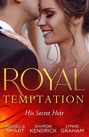Smart, Michelle / Kendrick, Sharon et al. Royal Temptation - His Secret Heir: Theseus Discovers His Heir (The Kalliakis Crown) / The Sheikh's Secret Baby / Castiglione's Pregnant Princess. HarperCollins, 2023.