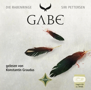 Pettersen, Siri. Die Rabenringe III - Gabe - Gelesen von Konstantin Graudus, 3 mp3-CD, ca. 18 Stunden. Hörcompany, 2019.