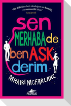 Sen Merhaba De Ben Ask Derim