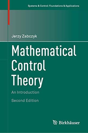 Zabczyk, Jerzy. Mathematical Control Theory - An Introduction. Springer International Publishing, 2020.