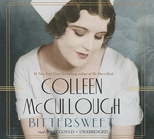 Mccullough, Colleen. Bittersweet. Blackstone Audiobooks, 2014.
