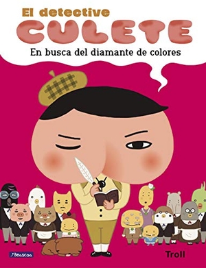 Troll. En busca del diamante de colores. Ediciones Beascoa, 2019.