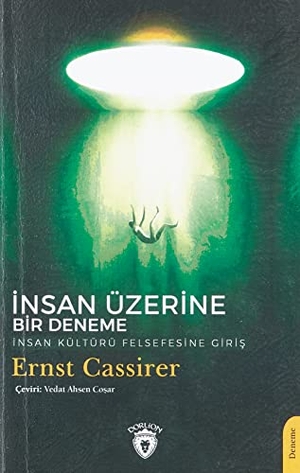 Cassirer, Ernst. Insan Üzerine Bir Deneme. Dorlion Yayinlari, 2022.