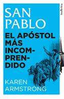 San Pablo. El Apostol Mas Incomprendido