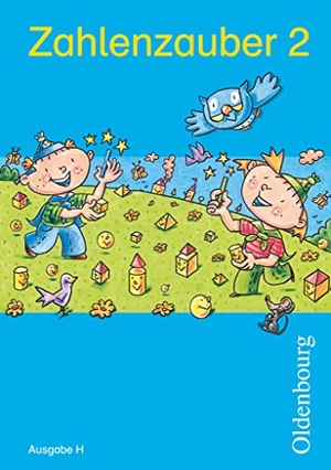 Betz, Bettina / Dolenc-Petz, Ruth et al. Zahlenzauber 2 Ausgabe H - Mathematik für Grundschulen. Neuausgabe für Nordrhein-Westfalen, Bremen, Hamburg, Niedersachsen, Schleswig-Holstein. Oldenbourg Schulbuchverl., 2010.