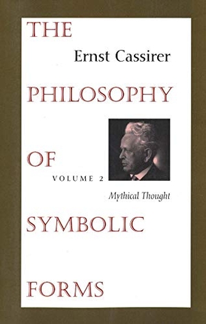 Cassirer, Ernst. The Philosophy of Symbolic Forms - Volume 2: Mythical Thought. Yale University Press, 1955.