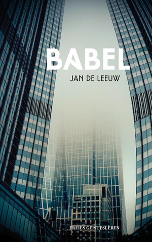 de Leeuw, Jan. Babel. Freies Geistesleben GmbH, 2018.