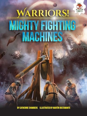 Chambers, Catherine. Mighty Fighting Machines. Lerner Publishing Group, 2016.