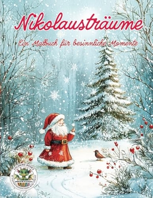 Holland, Nanja. Nikolausträume - Ein Malbuch für besinnliche Momente - Malbuch für Erwachsene für Entspannung, Kreativität und Achtsamkeit. Papierfresserchens MTM-Ve, 2024.