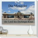 Die Mongolei das Land des Dschingis Khan (Premium, hochwertiger DIN A2 Wandkalender 2022, Kunstdruck in Hochglanz)