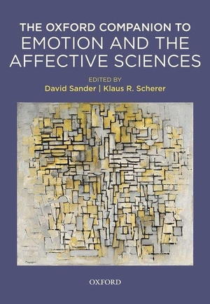 Sander, David / Klaus Scherer (Hrsg.). The Oxford Companion to Emotion and the Affective Sciences. Oxford University Press, USA, 2009.