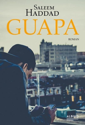 Haddad, Saleem. Guapa. Albino Verlag, 2019.