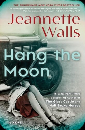 Walls, Jeannette. Hang the Moon. Scribner Book Company, 2024.
