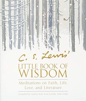Lewis, C S. C. S. Lewis' Little Book of Wisdom - Meditations on Faith, Life, Love, and Literature. Red Wheel, 2018.