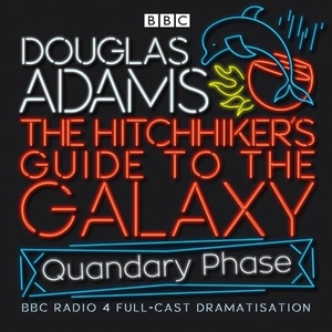 Adams, Douglas / Douglas Adams. The Hitchhiker's Guide To The Galaxy - Quandary Phase. Puffin Classics, 2005.
