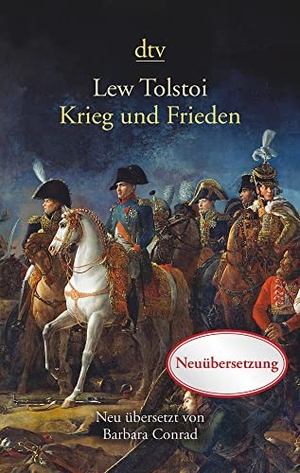 Tolstoi, Lew. Krieg und Frieden. dtv Verlagsgesellschaft, 2011.