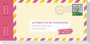 Letters to My Daughter